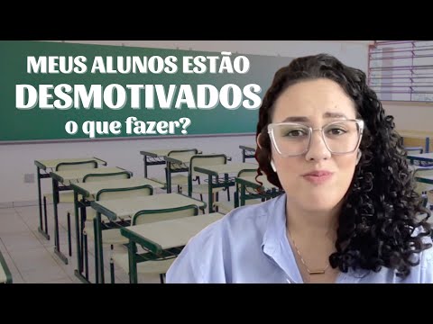 COMO MOTIVAR OS ALUNOS | Dicas para PROFESSORAS INICIANTES | Alunos DESINTERESSADOS |
