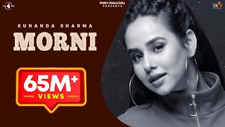 MORNI (Official Video) | SUNANDA SHARMA | JAANI | SUKH-E | ARVINDR KHAIRA | New Punjabi Songs 2018