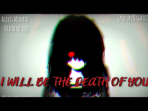 Death Of You -(sped up/Nightcore) by Alexis Munroe