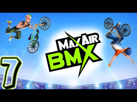 Max Air BMX  Part 7 - Gameplay IOS & Android