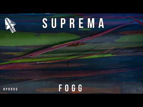 [BPR 006] FOGG - Suprema (OUT NOW)
