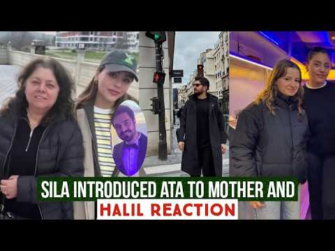 Sila Turkoglu Introduced Ata Yildiz to Mother and Sister !Halil Ibrahim Ceyhan Reaction
