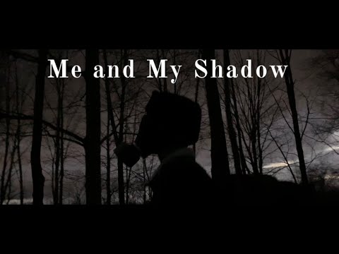Me and My Shadow (SHORT FILM)