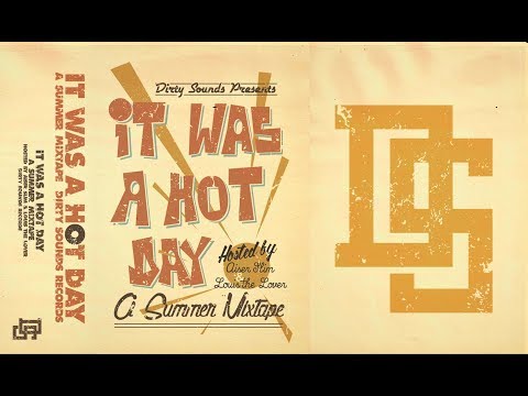 Dirty Soundz - It Was A Hot Day (A Summer Mixtape) (2013)
