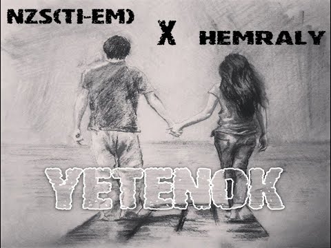 NzS(Ti-em) ft Hemraly - Yetenok
