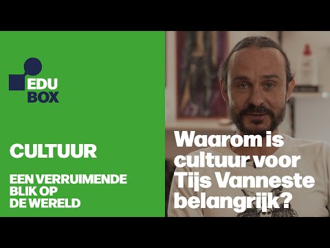 EDUbox Cultuur: Waarom is cultuur voor Tijs Vanneste belangrijk?