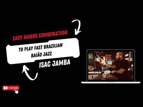 EASY HANDS COMBINATION TO PLAY FAST BRAZILIAN BAIÃO JAZZ