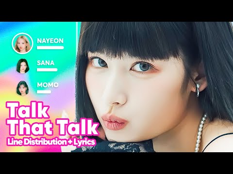 TWICE - Talk That Talk (Line Distribution + Lyrics Karaoke) PATREON REQUESTED