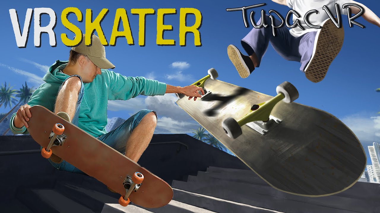 TupacVR - VR Skater - Tony Hawk in VR ?! VR Gameplay - First Impression / Ersteindruck - Deutsch / German