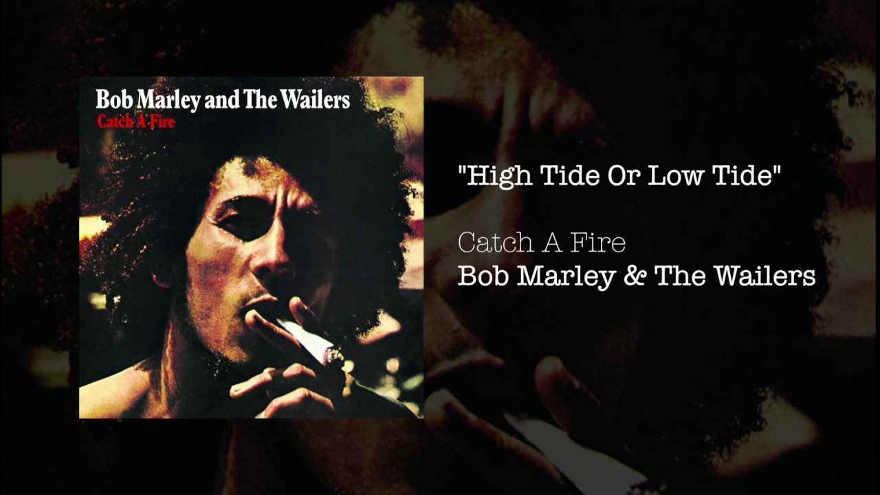 Bob Marley - High Tide Or Low Tide