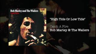High Tide or Low Tide (Bonus Track) (1973) - Bob Marley &amp; The Wailers