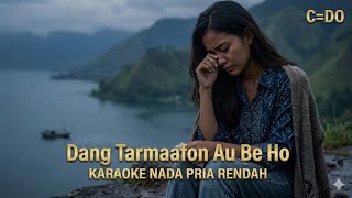 Download lagu DANG TARMAAFON AU BE HO - KARAOKE VERSION (NADA PRIA RENDAH) C=DO mp3 Download lagu DANG TARMAAFON AU BE HO - KARAOKE VERSION (NADA PRIA RENDAH) C=DO mp3