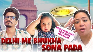 Delhi Me Bhukha Sona Pada 🤤 | Bharti Singh | Haarsh Limbachiyaa | Golla