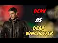 Class 1A React To Deku As Dean Winchester AU BNHA MHA GCRV TikTok