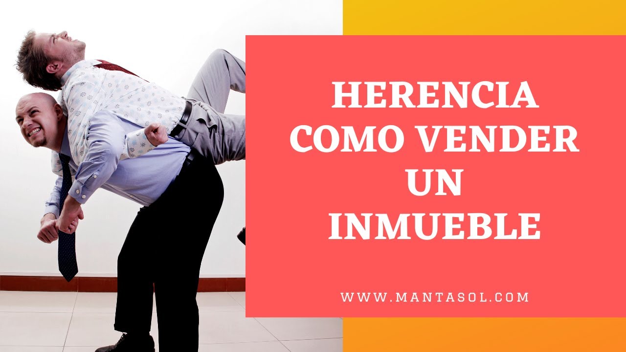 Como vender un inmueble Heredado
