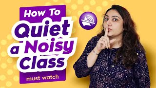 How to control a noisy class | Tips to grab student attention | Classroom management |TeacherPreneur