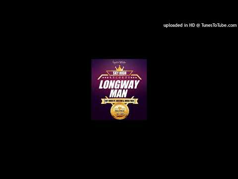 LONGWAY MAN(2023)_-_SKY HIGH FT BEEJOH & DOGG FACE_-_