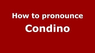 How to pronounce Condino