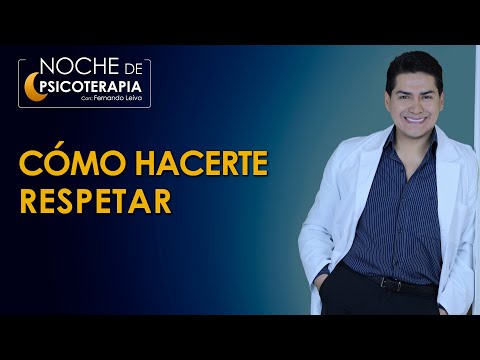 CÓMO HACERTE RESPETAR - Psicólogo Fernando Leiva (Programa educativo de contenido psicológico)