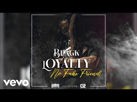Black Loyalty - Black Loyalty - No Fake Friends