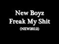New Boyz - Freak My Shit [NEW/2012] HOT SLAP ...