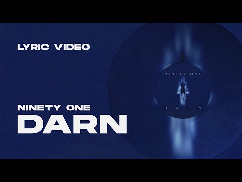 NINETY ONE - DARN | Lyric Video