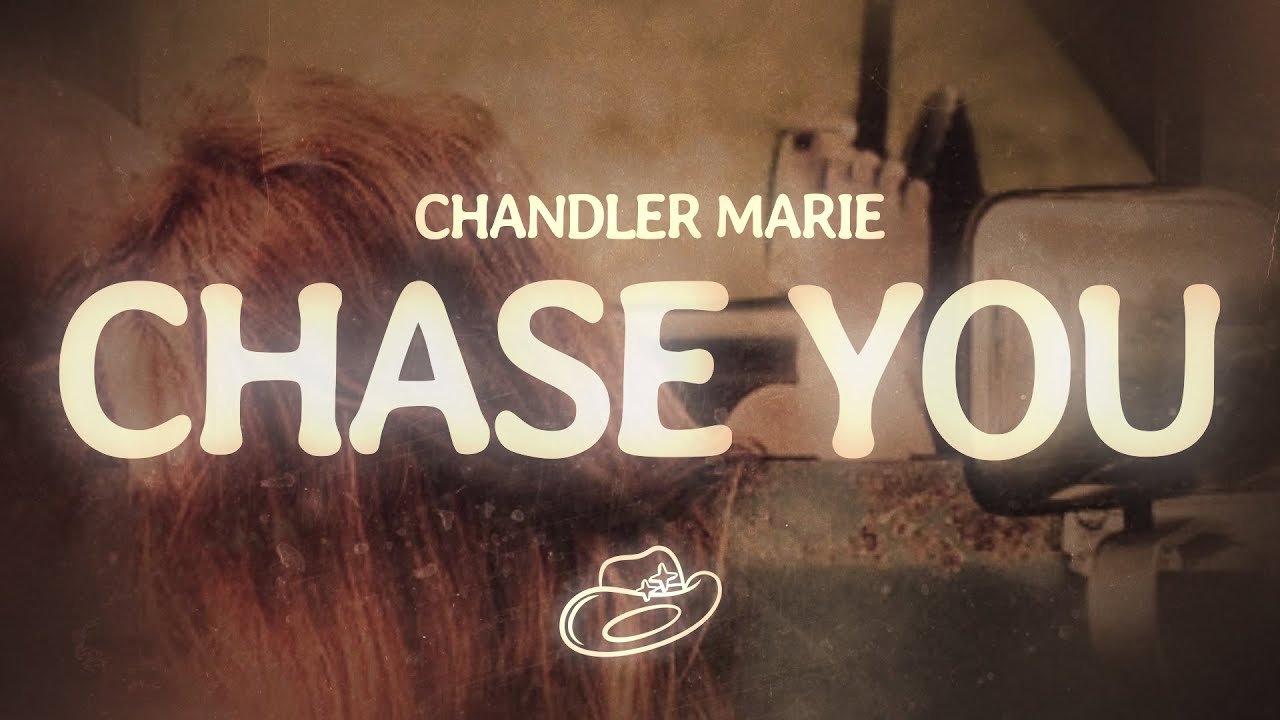 Chandler Marie - Chase You (Lyrics)