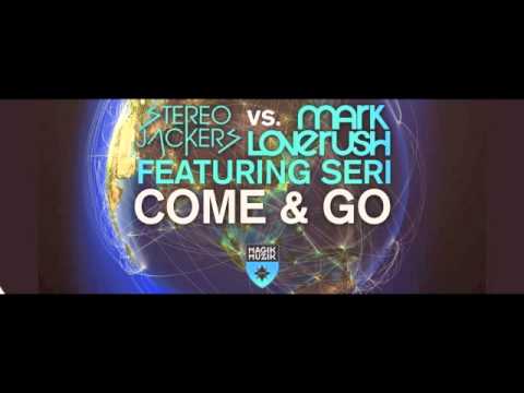 Stereojackers vs Mark Loverush & Seri - Come & go