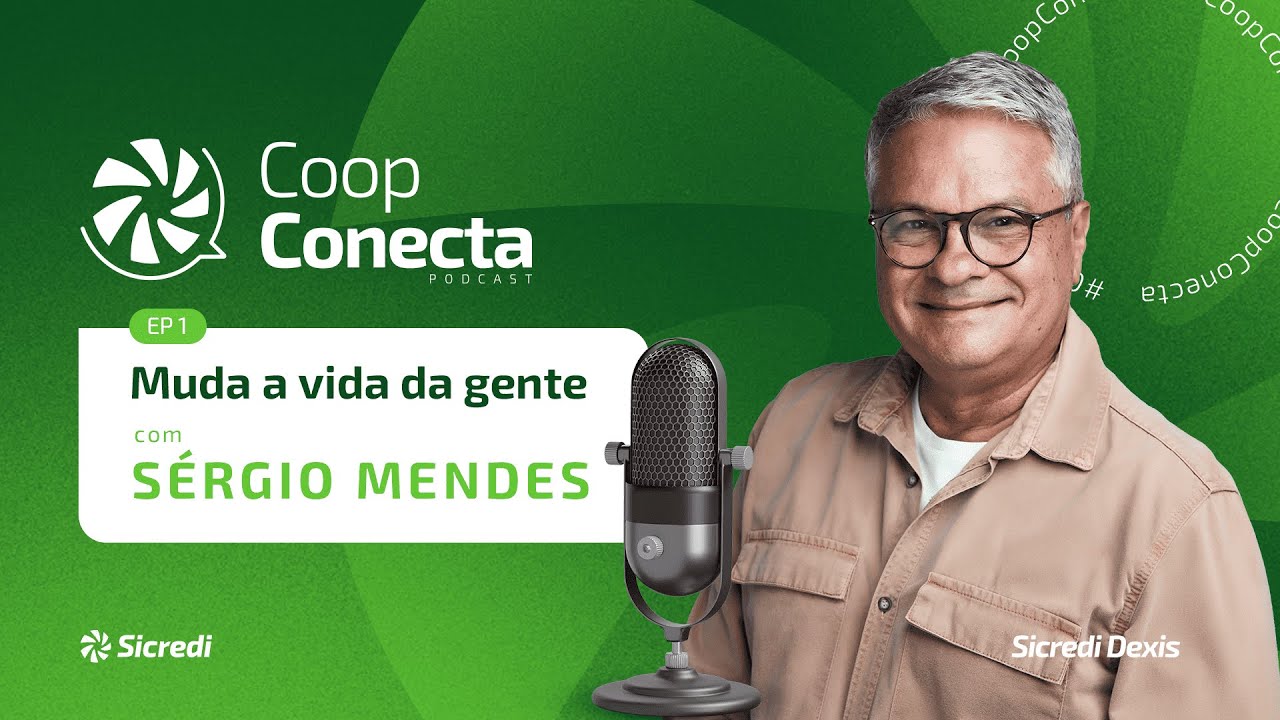 Ep 01. Muda a vida da gente - com Sérgio Mendes