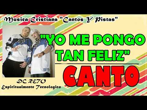 Yo Me Pongo Tan Feliz - Dc Reto