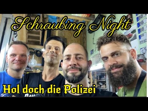 Schraubing Night - Hol doch die Polizei