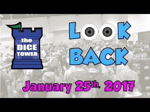 Dice Tower Reviews: Look Back - January 25, 2017