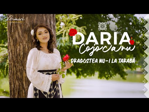 Daria Cojocaru - Iubirea nu-i la taraba 2022