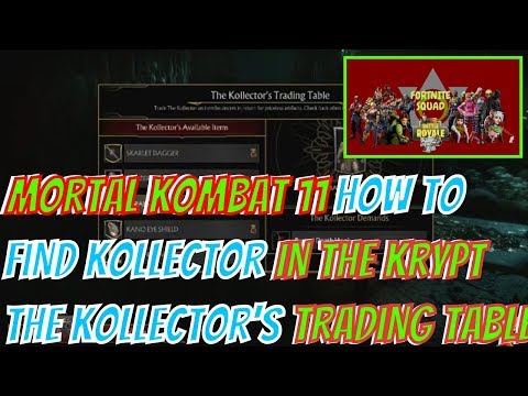 Mortal Kombat 11 How To Find Kollector In The Krypt The Kollector's Trading Table    2019   5