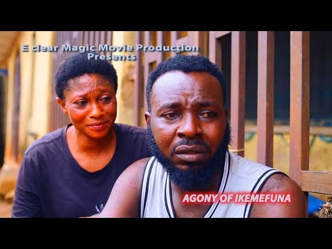 Latest Nollywood movie, Agony of ikemefuna, why the Agony, Fred Eriko, Evienbor endurance E Clear.