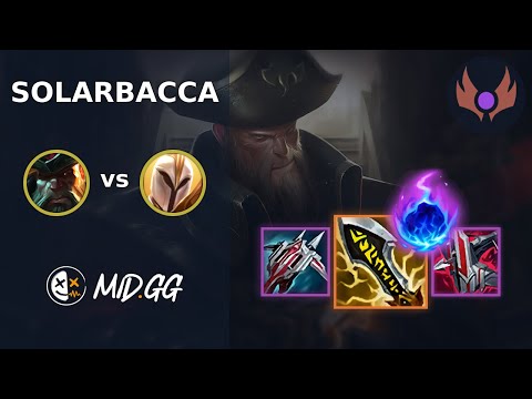 MID.GG: [ solarbacca ] Gangplank TOP vs Kayle | NA MASTER | LOL Season 2025
