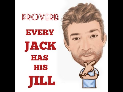 English Tutor Nick P Proverbs (343) Every Jack Has His Jill - Origin