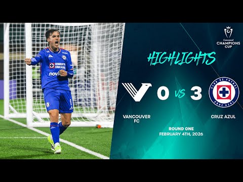 Vancouver FC vs Cruz Azul | 2026 Concacaf Champions Cup | Round One