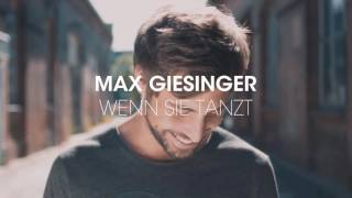 Max Giesinger Wenn Sie Tanzt (Audio)