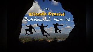 Buktikanlah Hari Ini - Aliando Syarief l Lirik Video