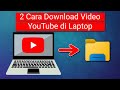 2 Cara Download Video YouTube Di Laptop