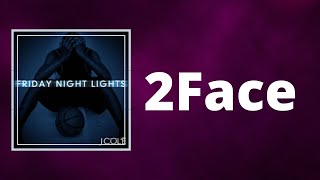 J. Cole - 2Face (Lyrics)
