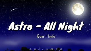 Download lagu Astro - All Night Lirik Terjemahan (Rom-Indo) mp3