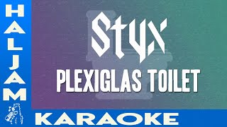 Styx - Plexiglas Toilet (karaoke)