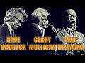 Dave Brubeck Trio feat. Gerry Mulligan & Paul Desmond - Berliner Jazztage 1972