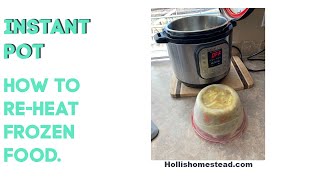 How to re heat frozen leftovers in the Instant Pot. Re-heat frozen food fast in the Instant Pot.