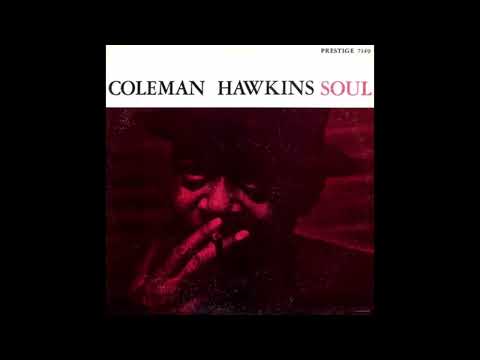 Coleman Hawkins  - Soul -1958 (FULL ALBUM)