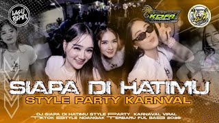 Download lagu DJ SIAPA DI HATIMU STYLE PARTY KARNAVAL mp3 Download lagu DJ SIAPA DI HATIMU STYLE PARTY KARNAVAL mp3