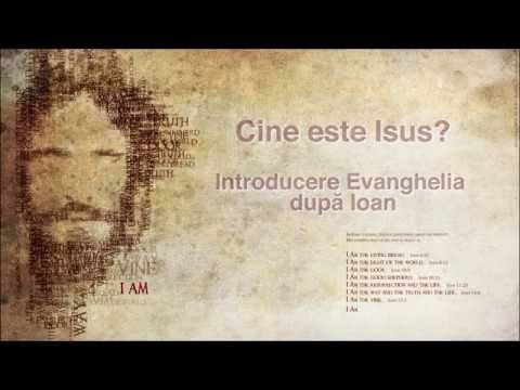 Predica 11 oct.2015- Cine este Isus, introducere Evanghelia dupa Ioan