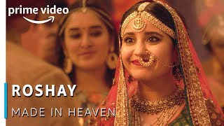 Roshay Video Song - Made in Heaven  Sobhita Dhulip
